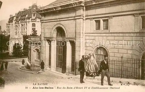 AK / Ansichtskarte Aix les Bains Rue du Bain dHenri IV et Etablissement Thermal Aix les Bains