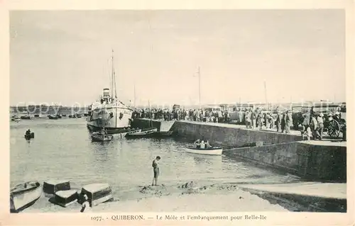 AK / Ansichtskarte Quiberon_Morbihan Le Mole et lembarquement pour Belle Ile Quiberon Morbihan