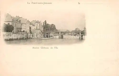 AK / Ansichtskarte La_Ferte sous Jouarre Ancien chateau de l Ile Pont La_Ferte sous Jouarre