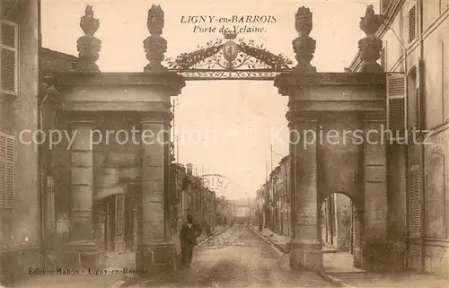 AK / Ansichtskarte Ligny en Barrois Porte de Velaine Ligny en Barrois