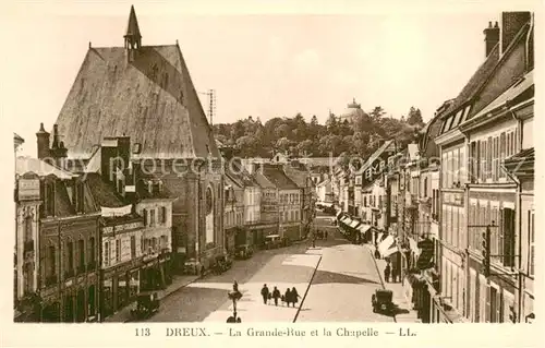 AK / Ansichtskarte Dreux Grande Rue et la chapelle Dreux