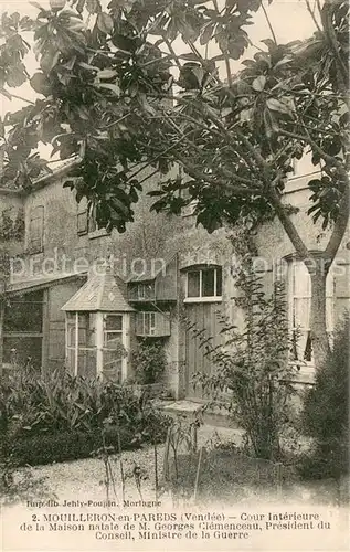 AK / Ansichtskarte Mouilleron en Pareds Cour interieure de la Maison natale de M. Georges Clemenceau Mouilleron en Pareds