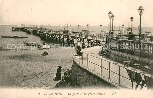 AK / Ansichtskarte Arcachon_Gironde Jetee et Place Thiers Arcachon Gironde