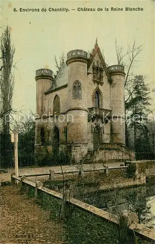 AK / Ansichtskarte Chantilly_Oise Chateau de la Reine Blanche 