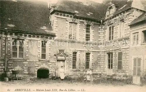 AK / Ansichtskarte Abbeville_Somme Maison Louis XIII Rue du Lillier Abbeville_Somme