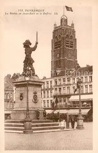 AK / Ansichtskarte Dunkerque_Duenkirchen La Statue de Jean Bart et le Beffroi 