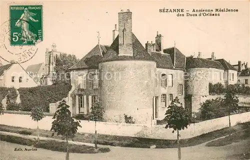 AK / Ansichtskarte Sezanne Ancienne Residence des Ducs d Orleans Sezanne