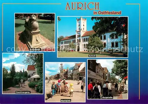 AK / Ansichtskarte Aurich_Ostfriesland Schlosspark Schloss Carolinengang Marktplatz Burgstrasse Aurich_Ostfriesland