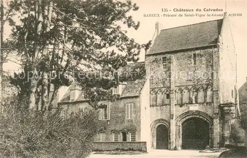 AK / Ansichtskarte Bayeux Prieure de Saint Vigor le Grand AfD 610 Bayeux