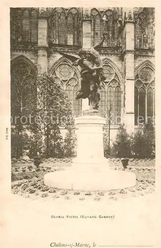 AK / Ansichtskarte Chalons sur Marne Gloria Victis Square Carnot 