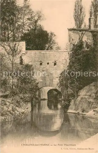 AK / Ansichtskarte Chalons sur Marne Le Pont Mouvillain 
