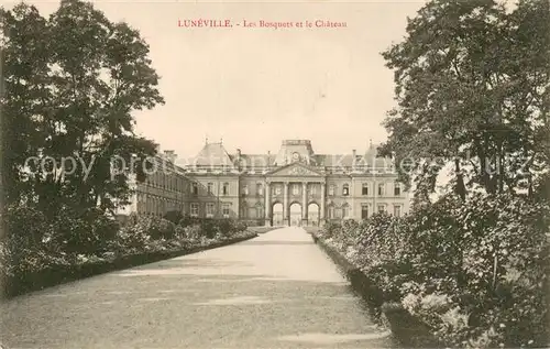 AK / Ansichtskarte Luneville Les Bosquets et le Chateau Luneville