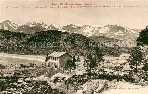 AK / Ansichtskarte Mont Louis sur Tet La Grande Bouillouse Maison du Garde Vannes Le Barrage et le Carlitte 