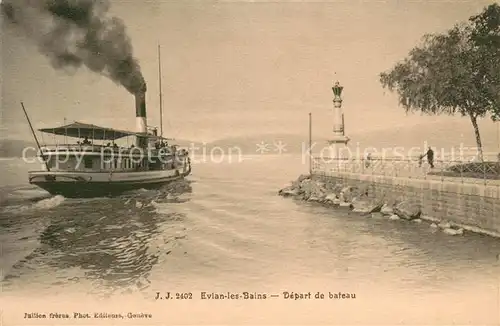 AK / Ansichtskarte Evian les Bains_Haute_Savoie Depart de bateau Vapeur Phare Evian les Bains_Haute