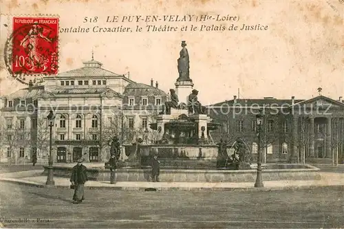 AK / Ansichtskarte Le_Puy en Velay Fontaine Crozatier Theatre Palais de Justice Le_Puy en Velay