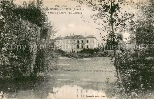 AK / Ansichtskarte Sorel Moussel Bords de lEure Le Chateau Sorel Moussel