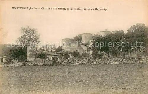 AK / Ansichtskarte Noiretable Chateau de la Merlee Moyen Age Noiretable