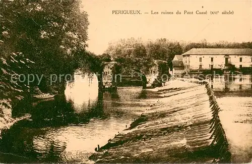 AK / Ansichtskarte Perigueux Ruines du Pont Casse XVIe siecle Perigueux
