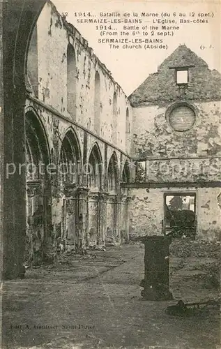 AK / Ansichtskarte Sermaize les Bains 1914 Bataille de la Marne Eglise Bas cotes  Sermaize les Bains