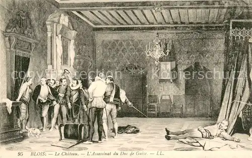 AK / Ansichtskarte Blois_Loir_et_Cher Le Chateau LAssassinat du Duc de Guise Blois_Loir_et_Cher