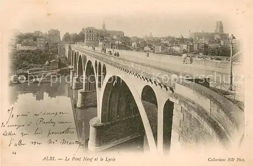AK / Ansichtskarte Albi_Tarn Le Pont Neuf et le Lycee Albi_Tarn