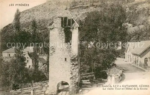 AK / Ansichtskarte Gedre Route de Luz a Gavarnie La vieille Tour et lHotel de la Grotte Gedre