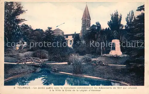AK / Ansichtskarte Tournus Le Jardin public avec la monument commemorant les evenements de 1814 valurant a la Ville la Croix de la Legion d Honneur Tournus