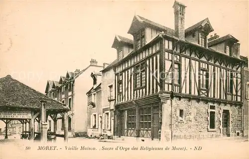 AK / Ansichtskarte Moret sur Loing Vieille maison Sucre d Orge des Religieuses de Moret Moret sur Loing