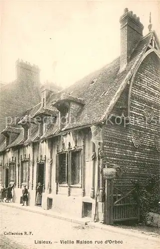 AK / Ansichtskarte Lisieux Vieille maison Rue d Orbec Lisieux