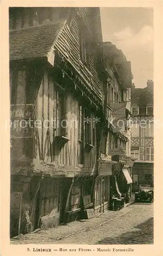 AK / Ansichtskarte Lisieux Rue aux Fevres Manoir Formeville Lisieux
