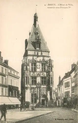 AK / Ansichtskarte Dreux Hotel de Ville construit sous Francois Ier Dreux
