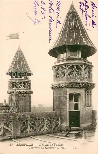 AK / Ansichtskarte Abbeville_Somme Eglise Saint Vulfran Tourelles du Guetteur de nuit Abbeville_Somme