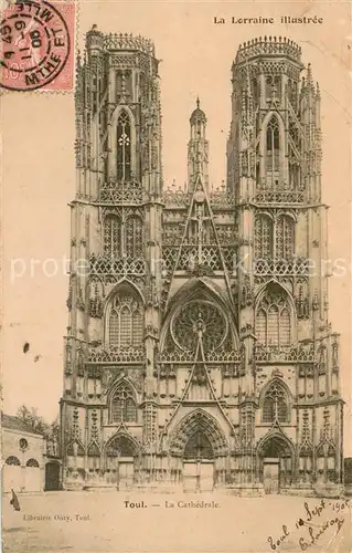 AK / Ansichtskarte Toul_Meurthe et Moselle_Lothringen La Cathedrale Toul_Meurthe et Moselle