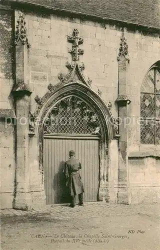 AK / Ansichtskarte Caen Le Chateau la Chapelle Saint Georges Portail du XV siecle Caen