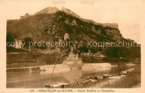 AK / Ansichtskarte Besancon_les_Bains Porte Taillee et Citadelle Besancon_les_Bains