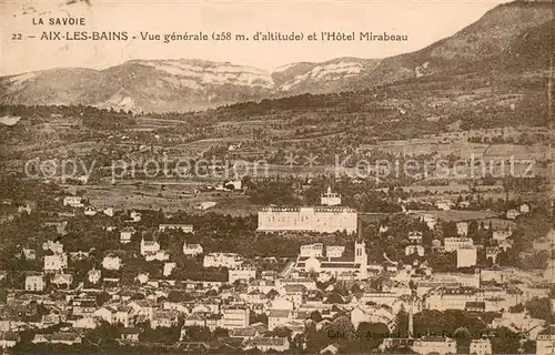 AK / Ansichtskarte Aix les Bains Vue generale et lHotel Mirabeau Aix les Bains