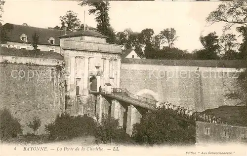 AK / Ansichtskarte Bayonne_Pyrenees_Atlantiques La Porte de la Citadelle Bayonne_Pyrenees