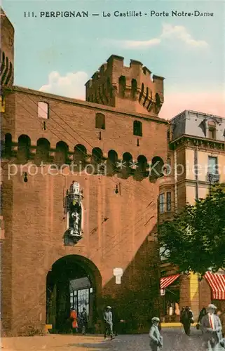 AK / Ansichtskarte Perpignan Le Castillet Porte Notre Dame Perpignan