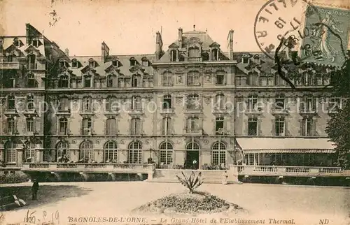 AK / Ansichtskarte Bagnoles de l_Orne Le Grand Hotel de lEtablissement Thermal Bagnoles de l_Orne