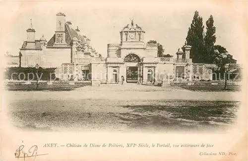 AK / Ansichtskarte Anet Chateau de Diane de Poitiers XVIe siecle Portail Anet