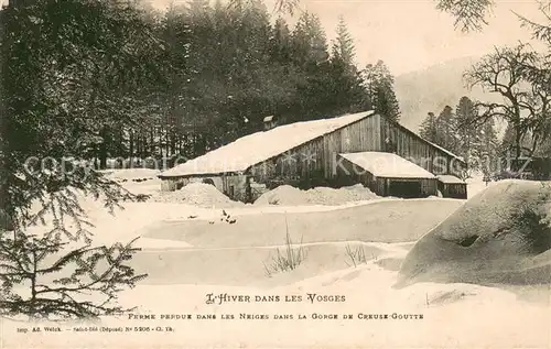 AK / Ansichtskarte Gerardmer_Vosges Hiver dans les Vosges Ferme perdue dans les neiges Gorge de Creuse Goutte Gerardmer Vosges