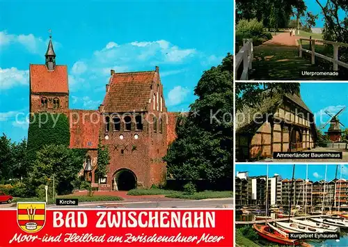 AK / Ansichtskarte Bad_Zwischenahn Kirche Uferpromenade Ammerlaender Bauernhaus Kurgebiet Eyhausen Bad_Zwischenahn