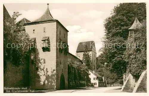 AK / Ansichtskarte Schwaebisch_Hall Am Crailsheimer Tor Schwaebisch Hall