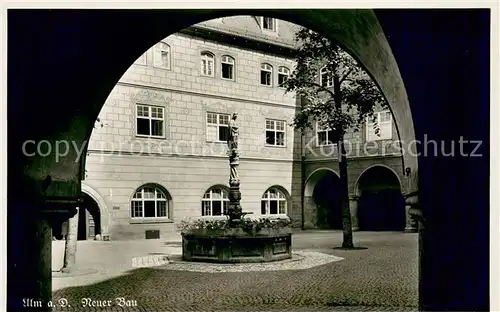 AK / Ansichtskarte Ulm_Donau Neuer Bau Brunnen Ulm_Donau