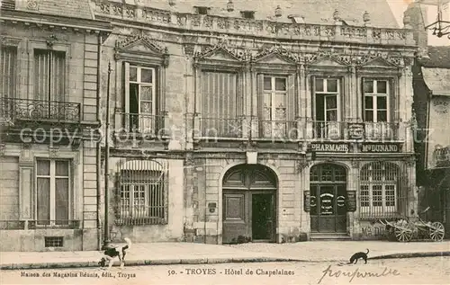 AK / Ansichtskarte Troyes_Aube Hotel de Chapelaines Troyes Aube