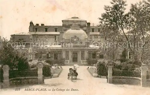 AK / Ansichtskarte Berck Plage Cottage des Dunes Berck Plage