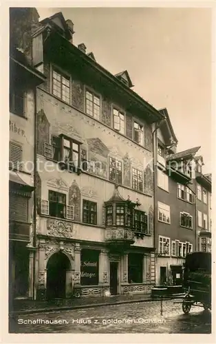 AK / Ansichtskarte Schaffhausen_SH Haus zum goldenen Ochsen Schaffhausen SH