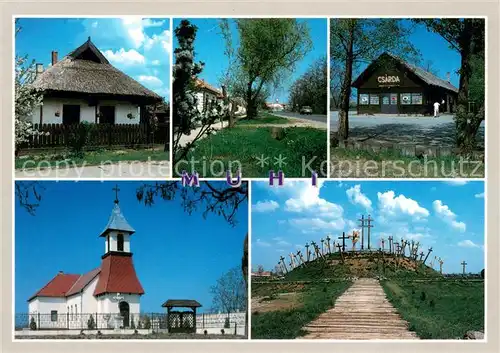 AK / Ansichtskarte Muhi Teilansichten Kirche Gedenkstaette 