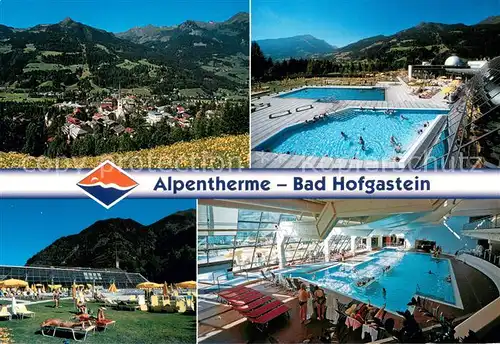 AK / Ansichtskarte Bad_Hofgastein Panorama Alpentherme Thermalschwimmbecken Liegewiese Bad_Hofgastein