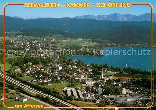 AK / Ansichtskarte Seewalchen_Attersee mit Kammer und Schoerfling Alpen Fliegeraufnahme Seewalchen Attersee